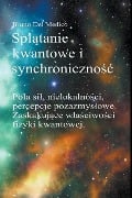 Cover-Bild zum Titel 'Splątanie kwantowe i synchroniczność Carla Junga' von 'Bruno Del Medico'