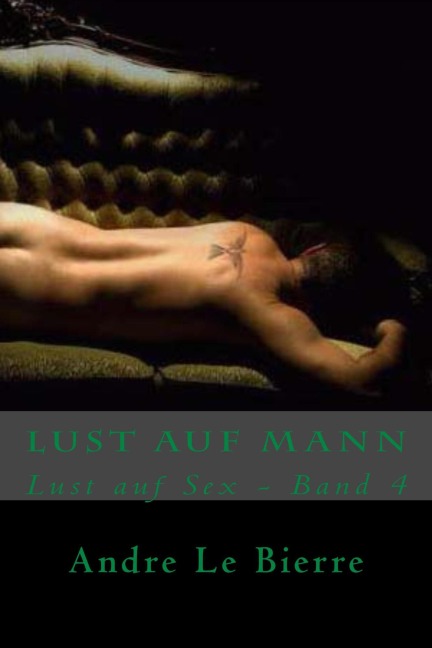 Lust auf Mann - Andre Le Bierre