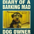 Cover-Bild zum Titel 'Diary Of A Barking Mad Dog Owner' von 'Jackie McGuinness'