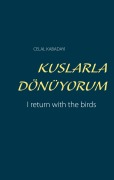 Cover-Bild zum Titel 'KUSLARLA DÖNÜYORUM' von 'Celal Kabadayi'