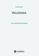 Cover-Bild zum Titel 'Waldemar' von 'Josef Becker'