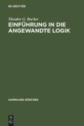 Cover-Bild zum Titel 'Einführung in die angewandte Logik' von 'Theodor G. Bucher'