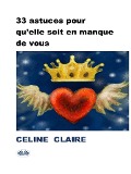 Cover-Bild zum Titel '33 astuces pour qu'elle soit en manque de vous' von 'Celine Claire'