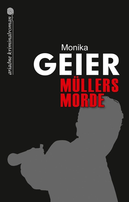 Müllers Morde - Monika Geier