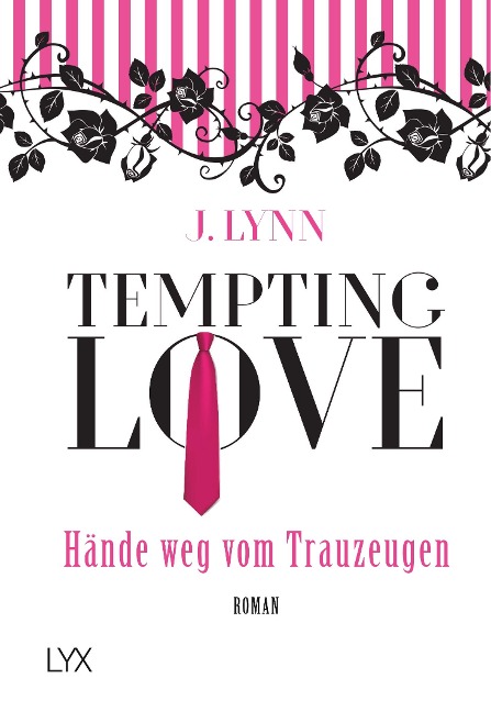 Tempting Love - Hände weg vom Trauzeugen - J. Lynn