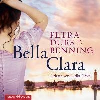 Bella Clara (Die Jahrhundertwind-Trilogie 3) - Petra Durst-Benning