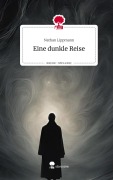 Eine dunkle Reise. Life is a Story - story.one - Nathan Lippmann