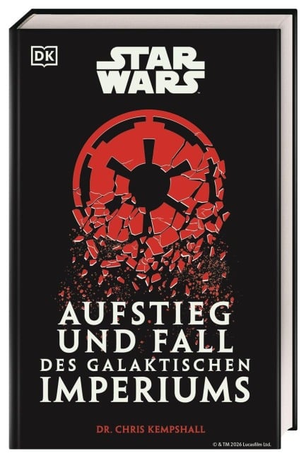 Star Wars Aufstieg und Fall des Galaktischen Imperiums - Chris Kempshall