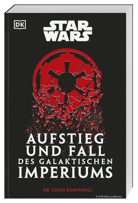 Star Wars Aufstieg und Fall des Galaktischen Imperiums - Chris Kempshall