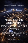Cover-Bild zum Titel 'Krieg, Politik und Verantwortung:  Israel und die Rolle des Westens' von 'Jonas J. Janson'