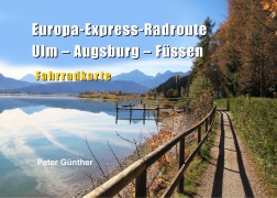 Cover-Bild zum Titel 'Europa-Express-Radroute Ulm-Augsburg-Füssen' von 'Peter Günther'