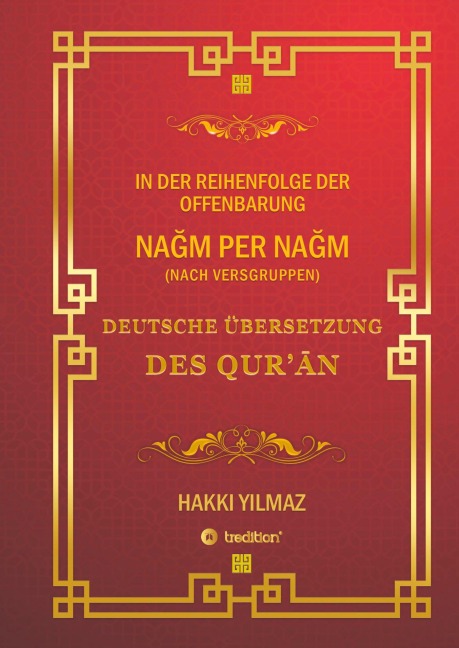 QUR'AN ÜBERSETZUNG - NACH VERSGRUPPEN  und Chronologie - Hakki Yilmaz