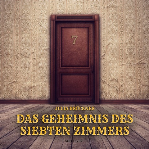 Das Geheimnis des siebten Zimmers - Julia Brückner
