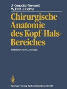 Chirurgische Anatomie des Kopf-Hals-Bereiches - J. Krmpotic-Nemanic, J. Helms, W. Draf