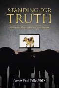 Standing For Truth - James Paul Valle