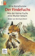 Cover-Bild zum Titel 'Der Findefuchs - Wie der kleine Fuchs eine Mutter bekam' von 'Irina Korschunow'