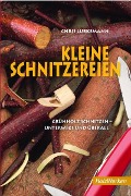 Kleine Schnitzereien - Chris Lubkemann