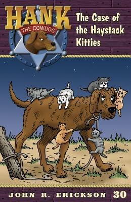 The Case of the Haystack Kitties - John R. Erickson