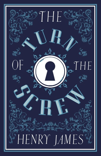 The Turn of the Screw - Henry James