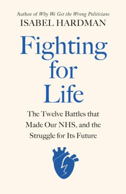 Fighting for Life - Isabel Hardman