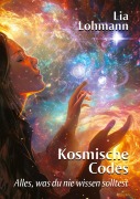 Cover-Bild zum Titel 'Kosmische Codes' von 'Lia Lohmann'