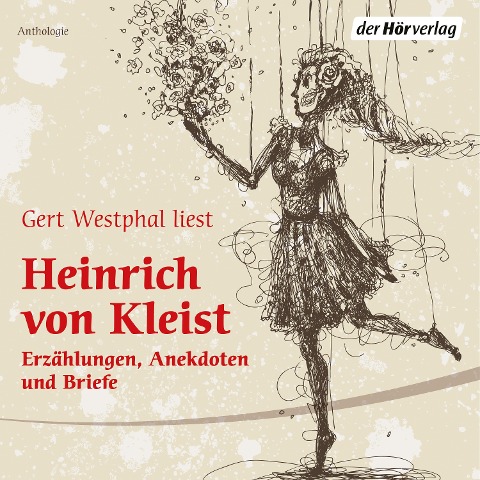 Gert Westphal liest Heinrich von Kleist - Heinrich Von Kleist