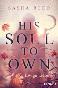 Cover-Bild zum Titel 'His Soul To Own - Ewige Liebe' von 'Sasha Reed'