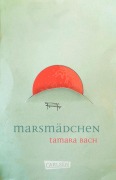 Cover-Bild zum Titel 'Marsmädchen' von 'Tamara Bach'