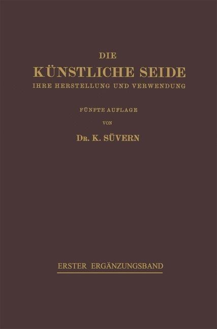 Die Künstliche Seide - Karl Süvern, H. Frederking