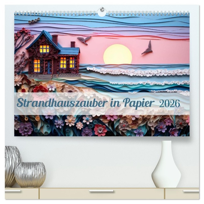 Strandhauszauber aus Papier (hochwertiger Premium Wandkalender 2026 DIN A2 quer), Kunstdruck in Hochglanz - Ally Bee