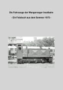Cover-Bild zum Titel 'Die Fahrzeuge der Wangerooger Inselbahn' von 'Lutz Riedel'