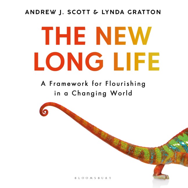 The New Long Life - Lynda Gratton, Andrew J. Scott