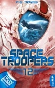 Cover-Bild zum Titel 'Space Troopers - Folge 12' von 'P. E. Jones'