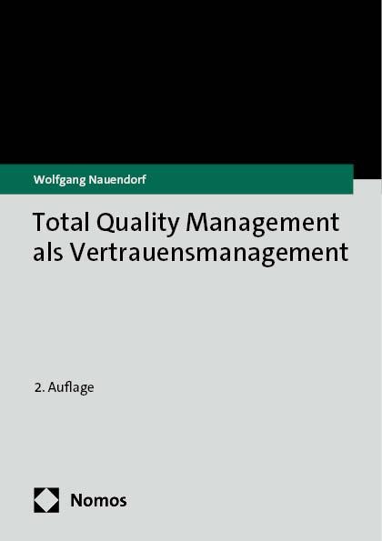 Total Quality Management als Vertrauensmanagement - Wolfgang Nauendorf