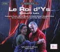 Le Roi d'Ys - Piunti/Girard/Martin/Bonnet/Gusze