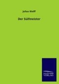 Cover-Bild zum Titel 'Der Sülfmeister' von 'Julius Wolff'