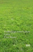 Cover-Bild zum Titel 'Fußball ist unser Leben' von 'Uwe Kraus'