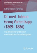 Cover-Bild zum Titel 'Dr. med. Johann Georg Varrentrapp (1809-1886)' von 'Katharina Sara Hammas'