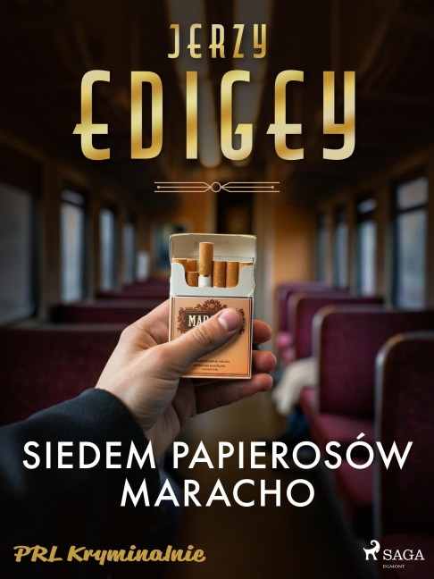 Siedem papierosów Maracho - Jerzy Edigey