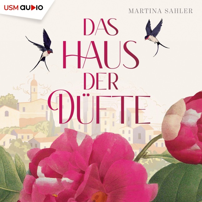 Das Haus der Düfte - Martina Sahler