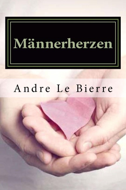 Männerherzen - Andre Le Bierre