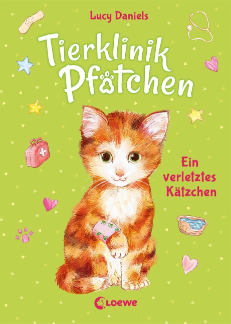 Tierklinik Pfötchen (Band 1) - Ein verletztes Kätzchen - Lucy Daniels