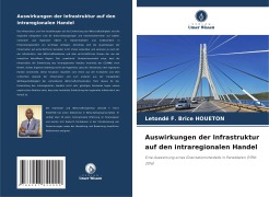 Cover-Bild zum Titel 'Auswirkungen der Infrastruktur auf den intraregionalen Handel' von 'Letondé F. Brice Houeton'