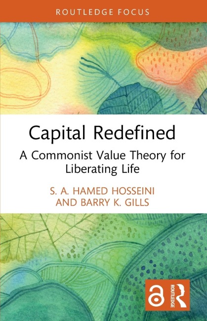 Capital Redefined - S. A. Hamed Hosseini, Barry K. Gills