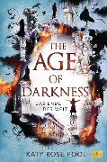 Cover-Bild zum Titel 'The Age of Darkness - Das Ende der Welt' von 'Katy Rose Pool'