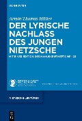 Der lyrische Nachlass des jungen Nietzsche - Armin Thomas Müller