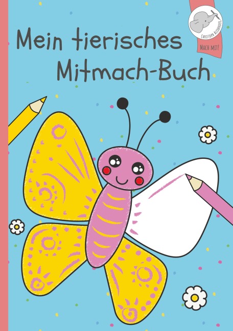 Mein tierisches Mitmach-Buch - Christoph Alexander