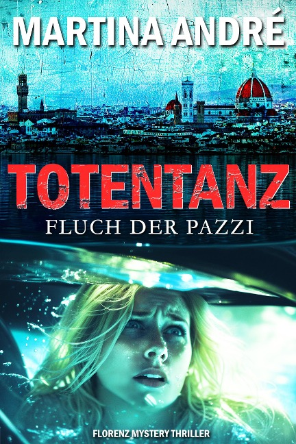 Totentanz: Fluch der Pazzi - Martina André