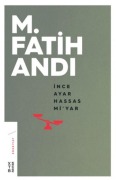 Cover-Bild zum Titel 'Ince Ayar Hassas Miyar' von 'M. Fatih Andi'