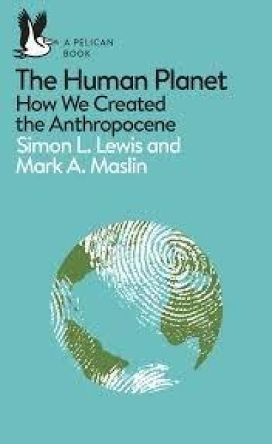 The Human Planet - Simon Lewis, Mark A. Maslin